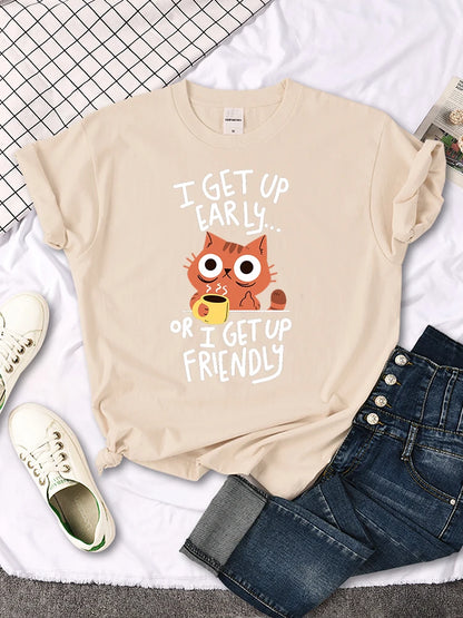 "I Get Up Early Or I Get Up Friendly "Cute Cat T-shirt