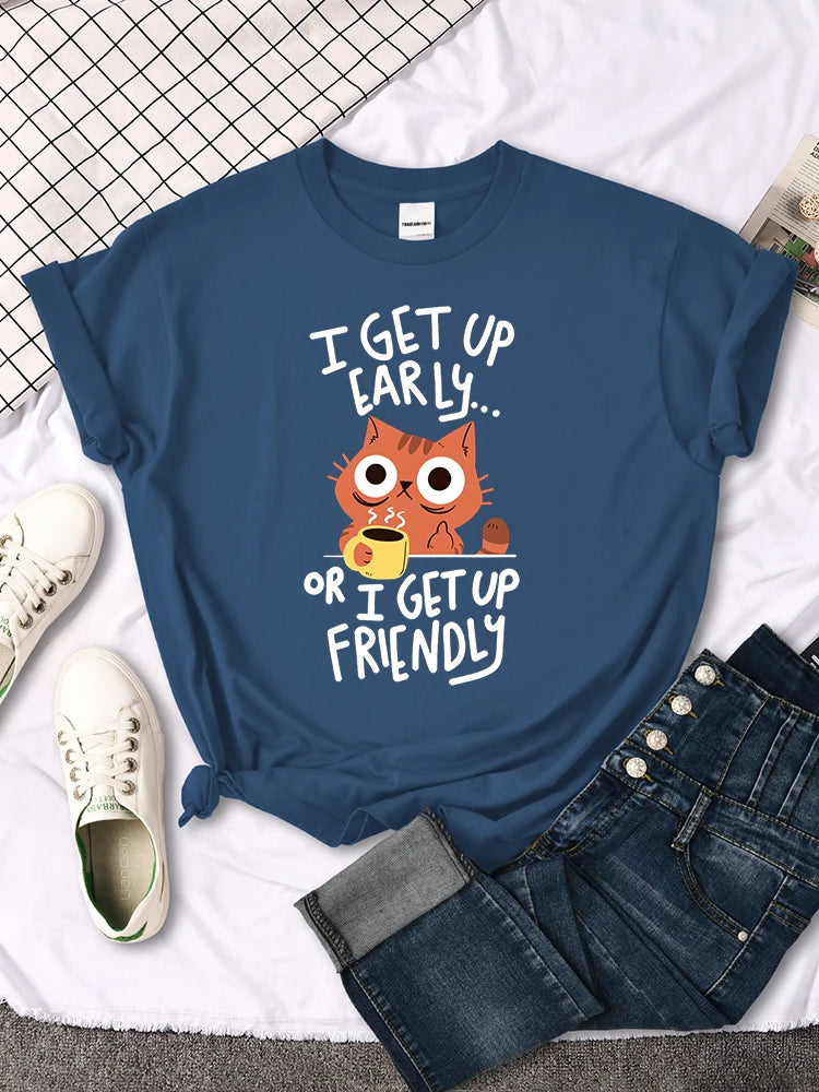 "I Get Up Early Or I Get Up Friendly "Cute Cat T-shirt