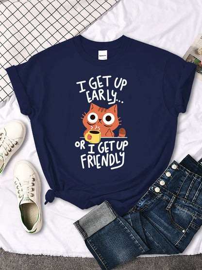 "I Get Up Early Or I Get Up Friendly "Cute Cat T-shirt