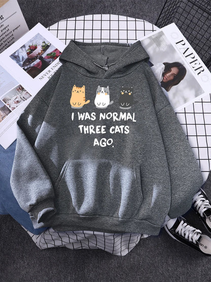 "I Was Normal Three Cats Ago "Hoodie