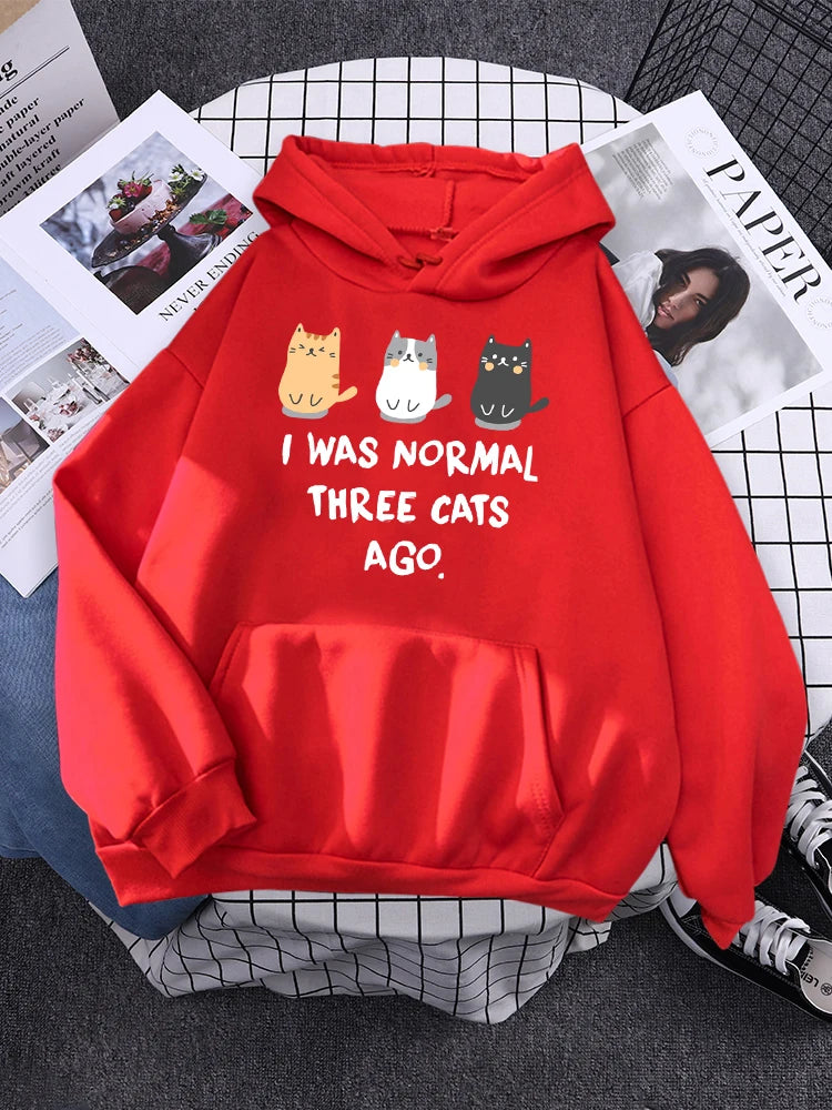 "I Was Normal Three Cats Ago "Hoodie