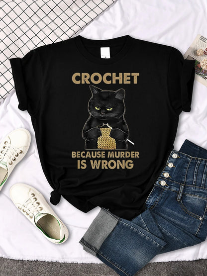 "Crochet Because Murder Is Wrong"Black Cat T-shirt