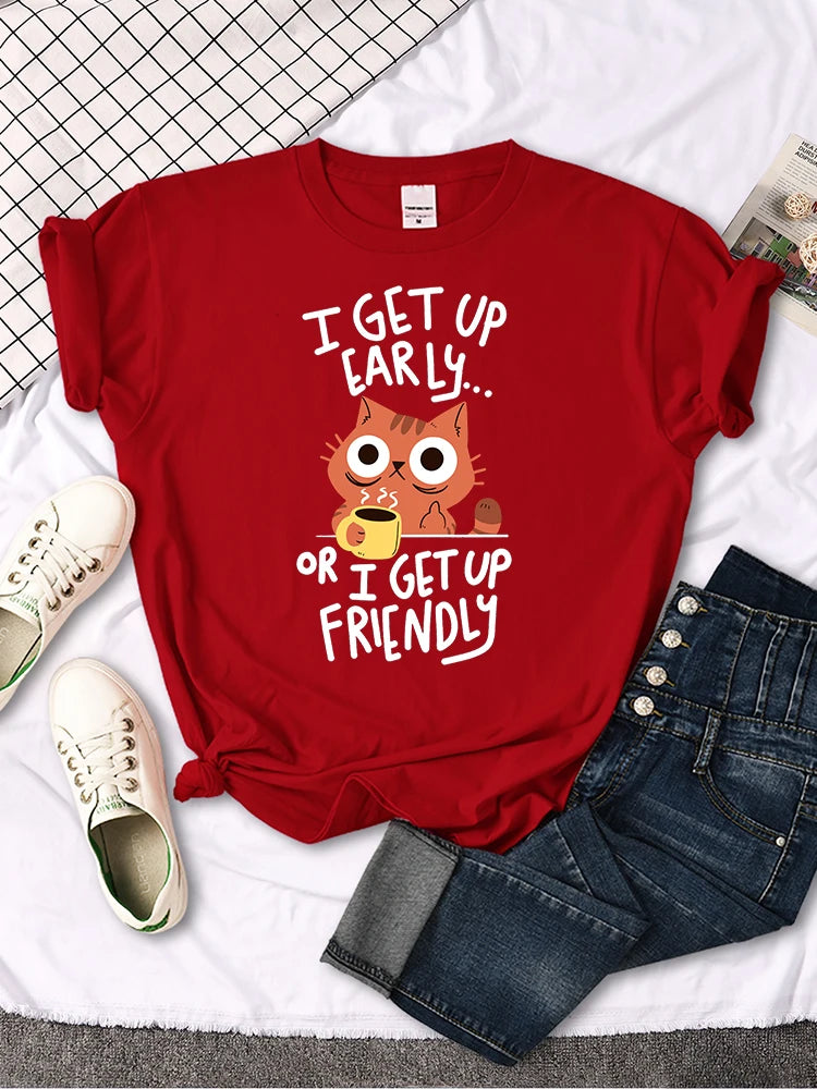 "I Get Up Early Or I Get Up Friendly "Cute Cat T-shirt